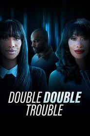 Double Double Trouble